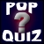 Pop Quiz